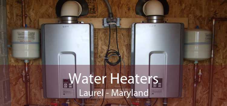 Water Heaters Laurel - Maryland