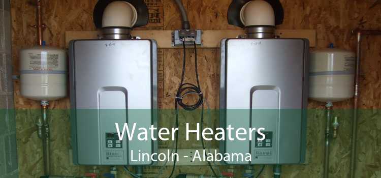 Water Heaters Lincoln - Alabama