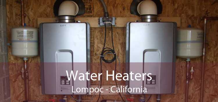 Water Heaters Lompoc - California