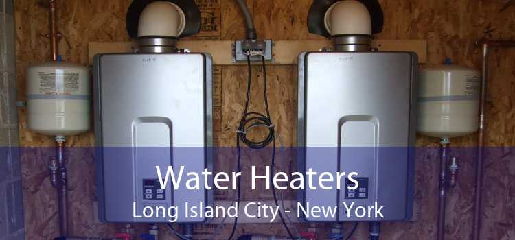 Water Heaters Long Island City - New York
