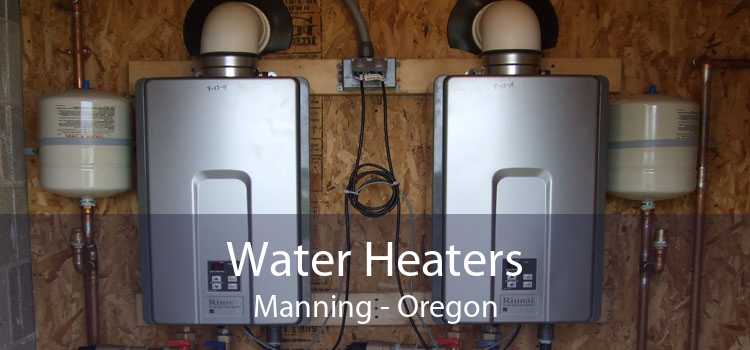 Water Heaters Manning - Oregon