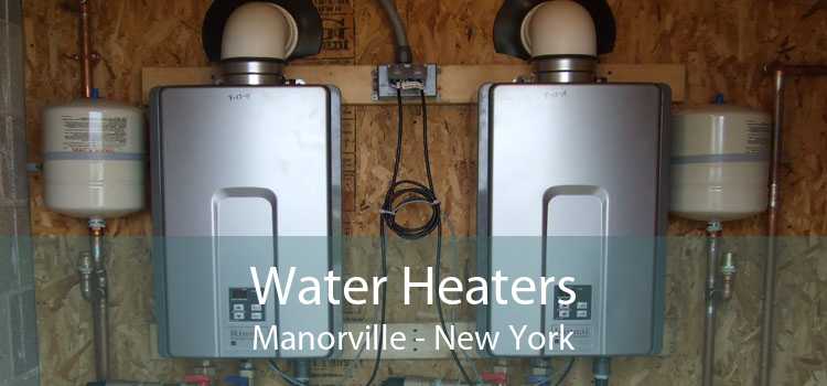 Water Heaters Manorville - New York