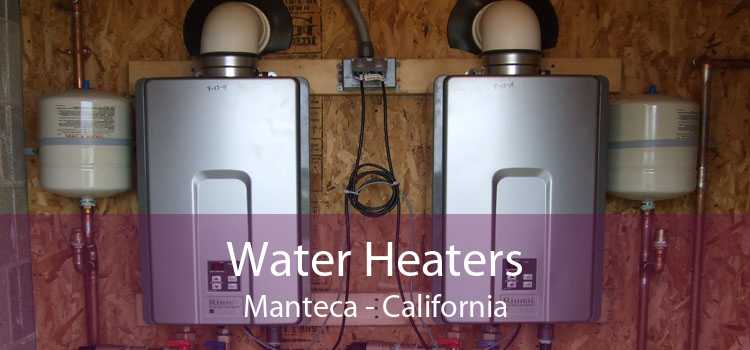 Water Heaters Manteca - California