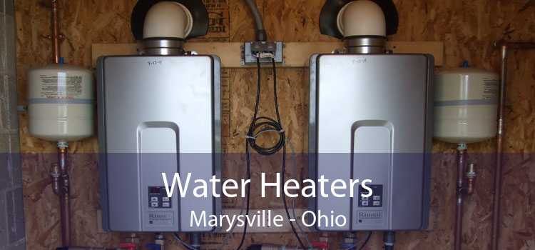Water Heaters Marysville - Ohio