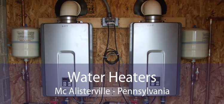 Water Heaters Mc Alisterville - Pennsylvania