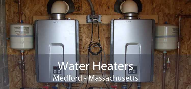 Water Heaters Medford - Massachusetts