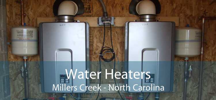 Water Heaters Millers Creek - North Carolina