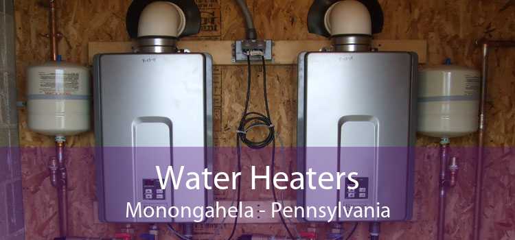 Water Heaters Monongahela - Pennsylvania