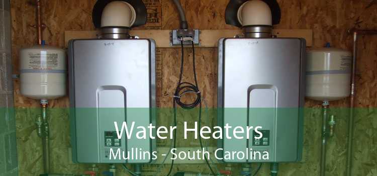 Water Heaters Mullins - South Carolina