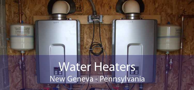 Water Heaters New Geneva - Pennsylvania