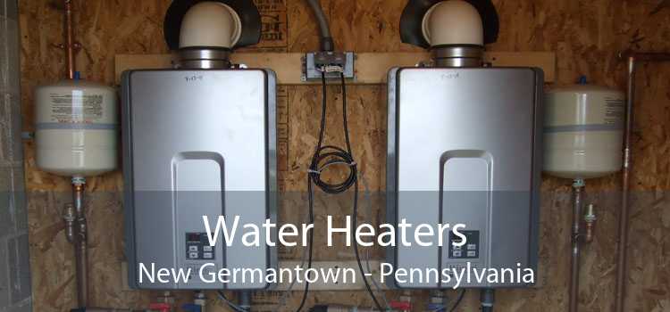 Water Heaters New Germantown - Pennsylvania