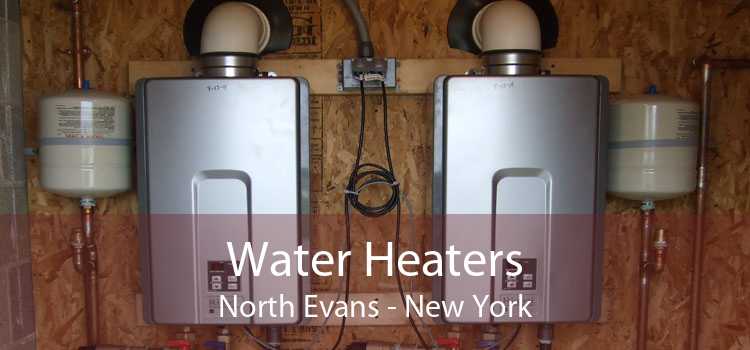 Water Heaters North Evans - New York