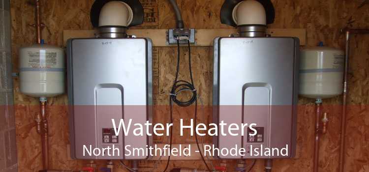 Water Heaters North Smithfield - Rhode Island
