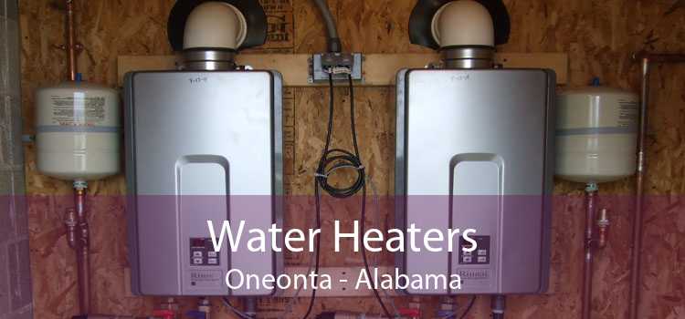 Water Heaters Oneonta - Alabama