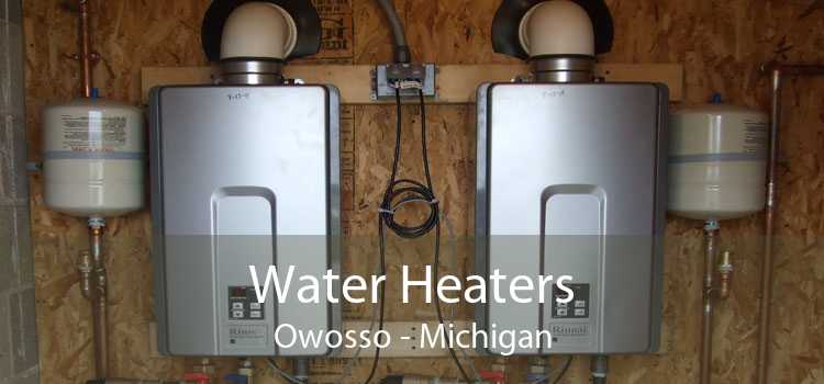 Water Heaters Owosso - Michigan