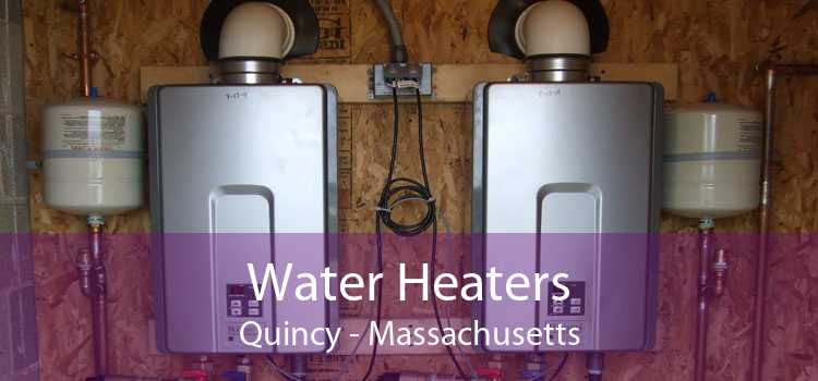 Water Heaters Quincy - Massachusetts