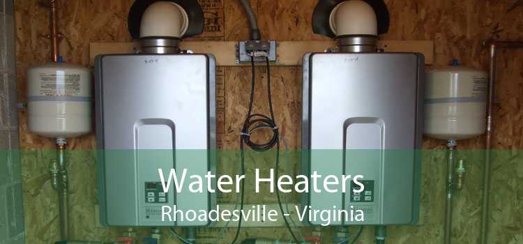 Water Heaters Rhoadesville - Virginia