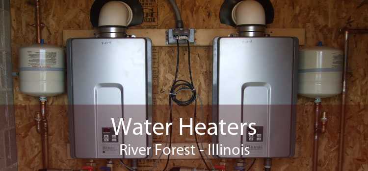 Water Heaters River Forest - Illinois