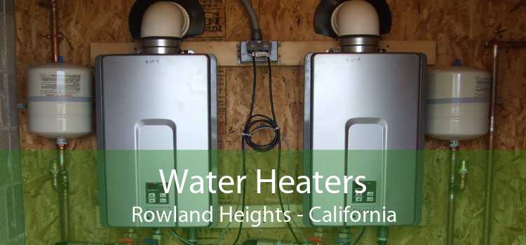 Water Heaters Rowland Heights - California