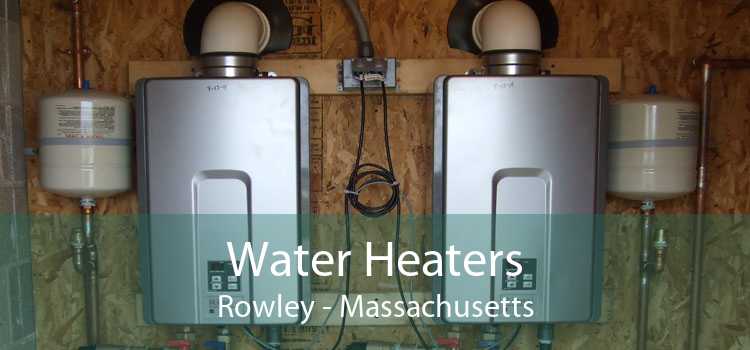 Water Heaters Rowley - Massachusetts