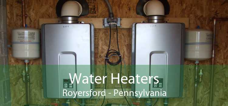 Water Heaters Royersford - Pennsylvania