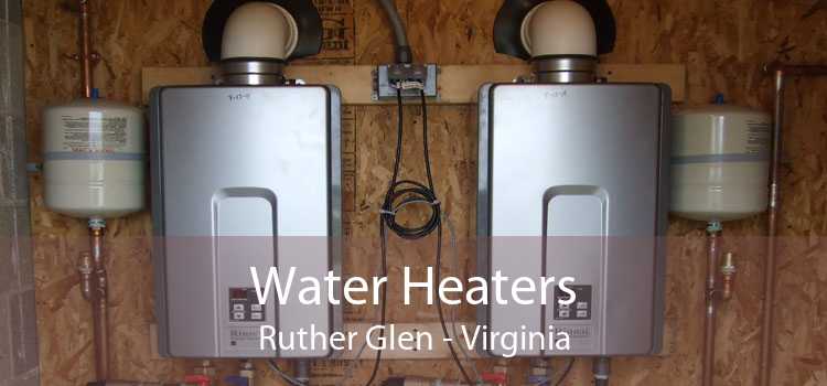 Water Heaters Ruther Glen - Virginia
