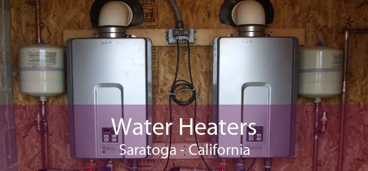 Water Heaters Saratoga - California