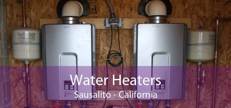 Water Heaters Sausalito - California
