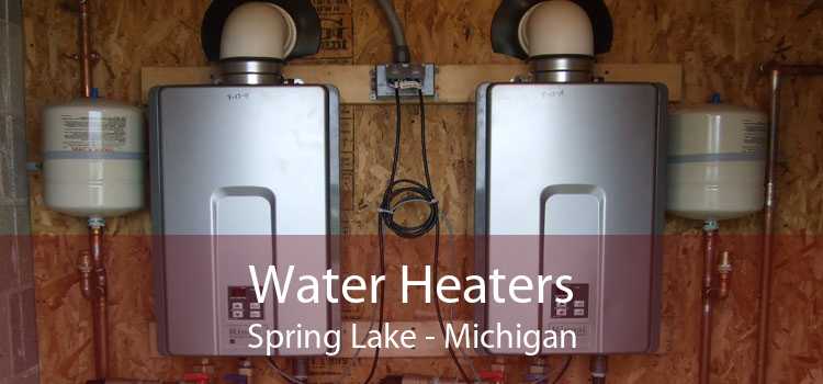 Water Heaters Spring Lake - Michigan