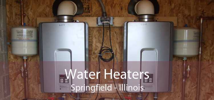 Water Heaters Springfield - Illinois