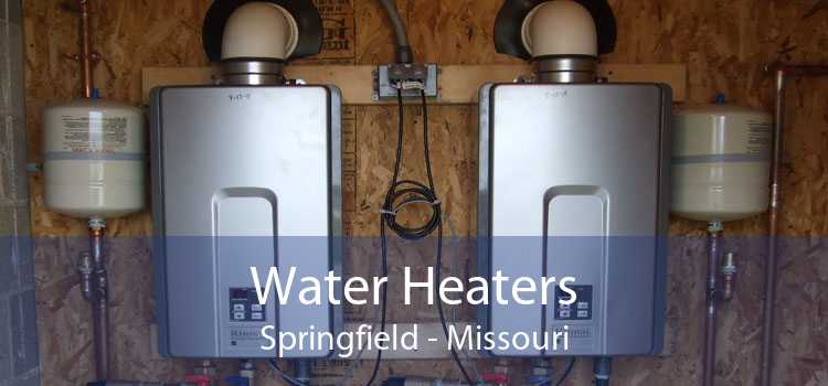 Water Heaters Springfield - Missouri