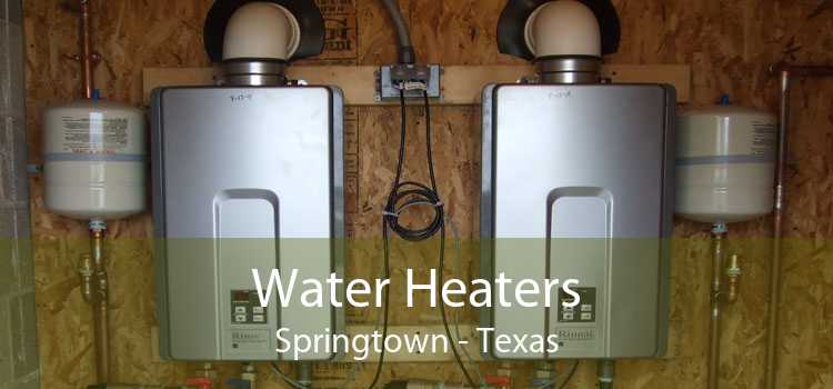 Water Heaters Springtown - Texas