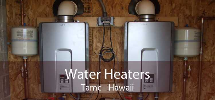 Water Heaters Tamc - Hawaii