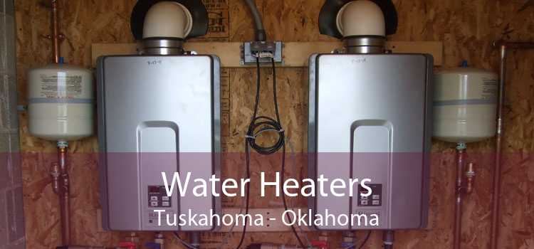 Water Heaters Tuskahoma - Oklahoma