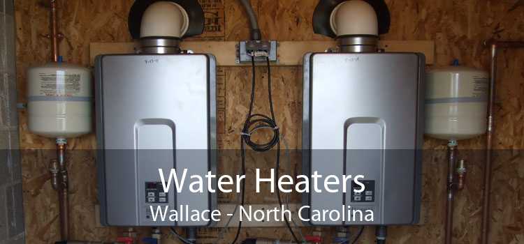 Water Heaters Wallace - North Carolina