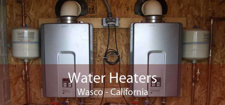 Water Heaters Wasco - California