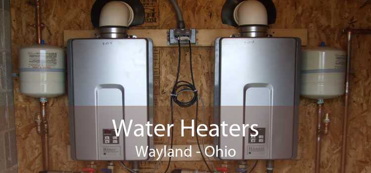 Water Heaters Wayland - Ohio