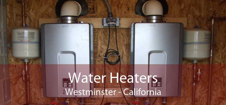 Water Heaters Westminster - California