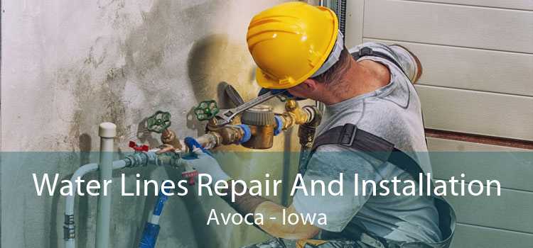 Water Lines Repair And Installation Avoca - Iowa