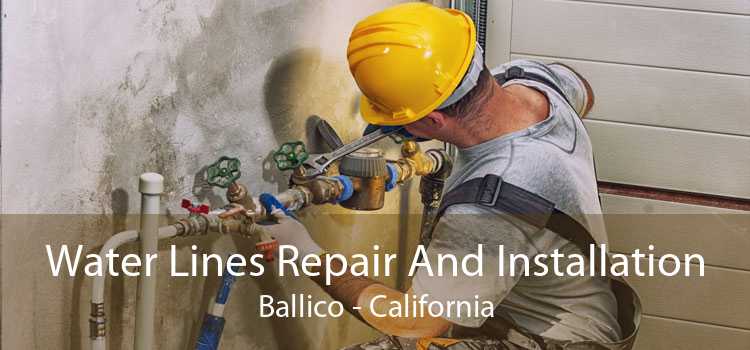 Water Lines Repair And Installation Ballico - California