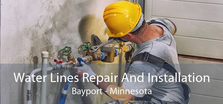 Water Lines Repair And Installation Bayport - Minnesota