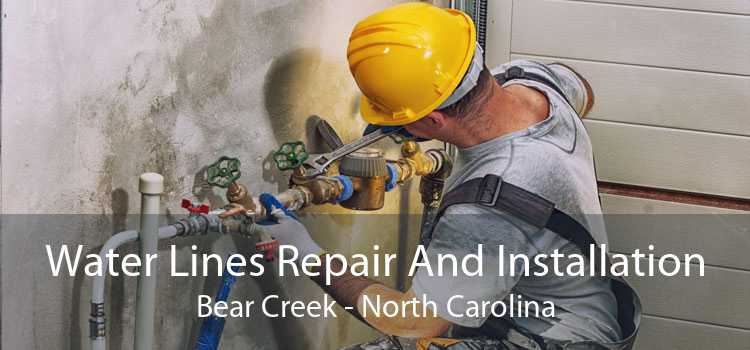 Water Lines Repair And Installation Bear Creek - North Carolina