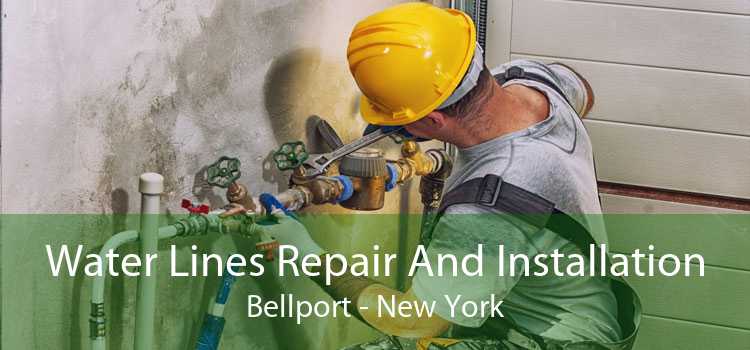 Water Lines Repair And Installation Bellport - New York