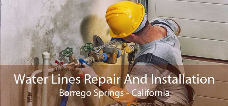 Water Lines Repair And Installation Borrego Springs - California