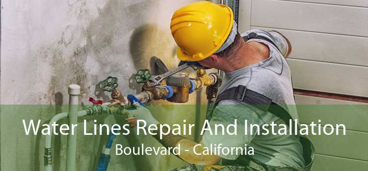 Water Lines Repair And Installation Boulevard - California