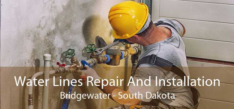 Water Lines Repair And Installation Bridgewater - South Dakota