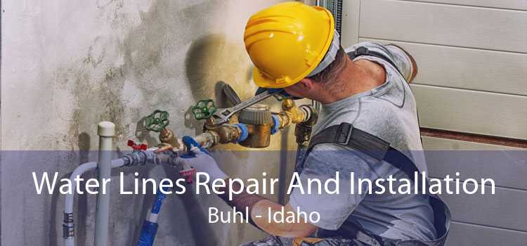 Water Lines Repair And Installation Buhl - Idaho