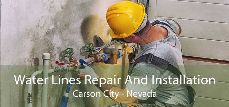 Water Lines Repair And Installation Carson City - Nevada