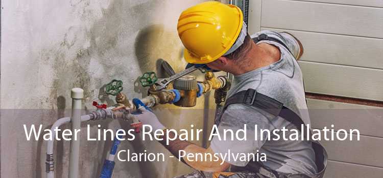 Water Lines Repair And Installation Clarion - Pennsylvania