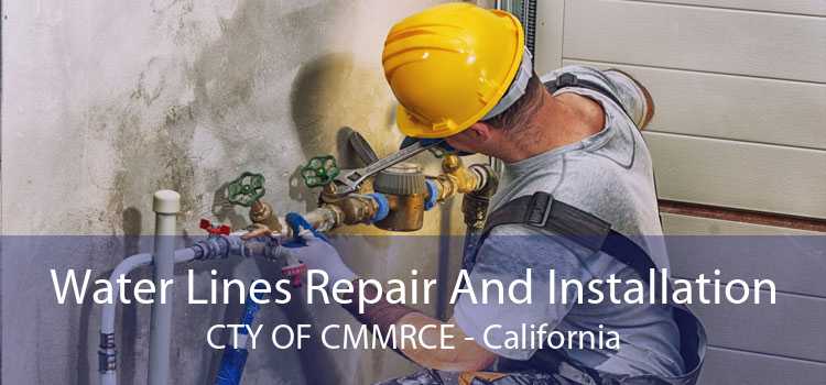 Water Lines Repair And Installation CTY OF CMMRCE - California